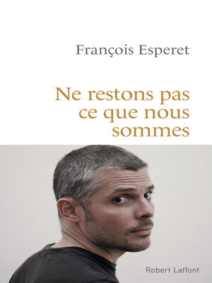 cover image of Ne restons pas ce que nous sommes